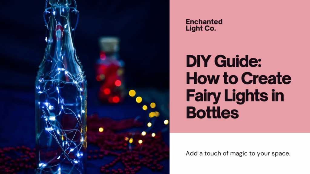 Enchanted Fairy Lights in Bottles
