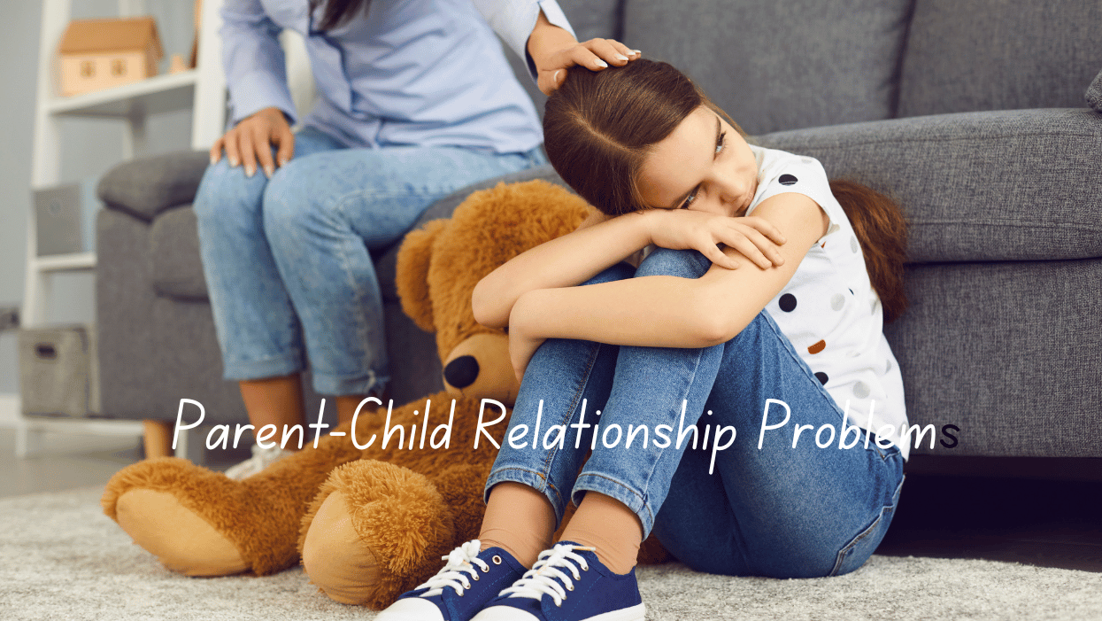 Parent-Child Relationship Problems